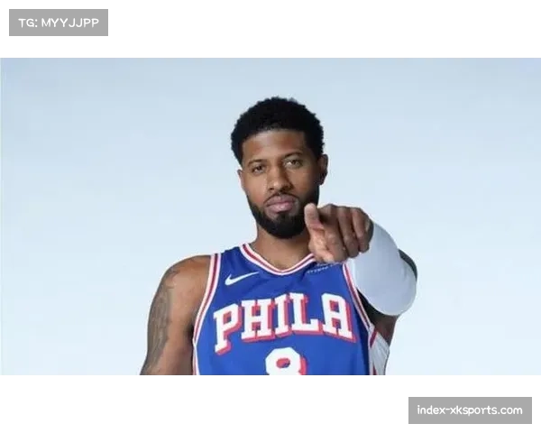 乔治复出展现全面身手 76人锋线防守得到加强